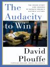 The Audacity to Win The Audacity to Win